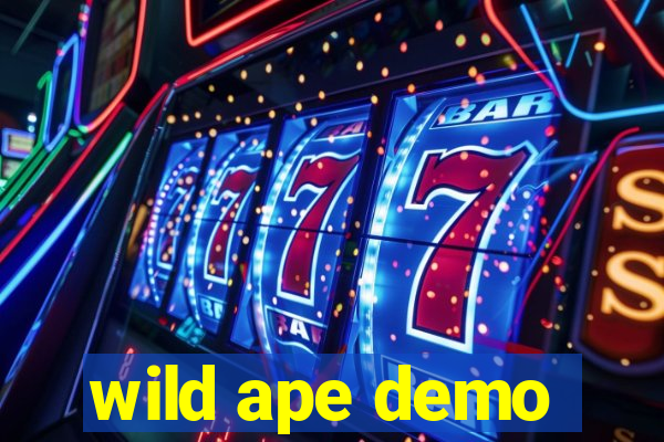 wild ape demo